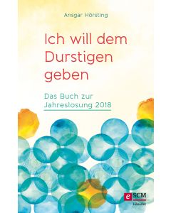 Ich will dem Durstigen geben ...