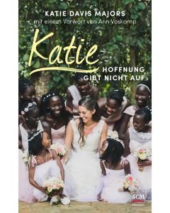 Katie – Hoffnung gibt nicht auf