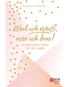 Weil ich weiß, wer ich bin!