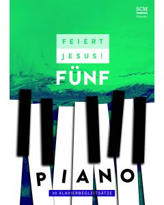 Feiert Jesus! 5 - Piano