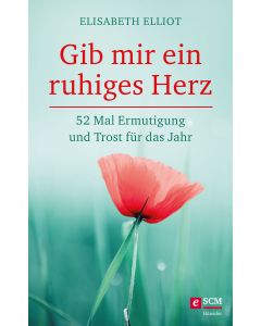 Gib mir ein ruhiges Herz