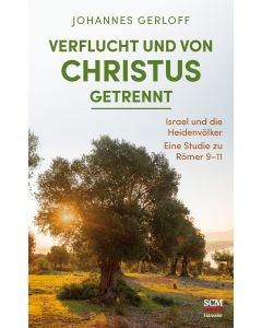 Verflucht und von Christus getrennt