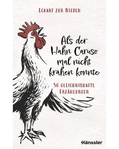 Als der Hahn Caruso mal nicht krähen konnte