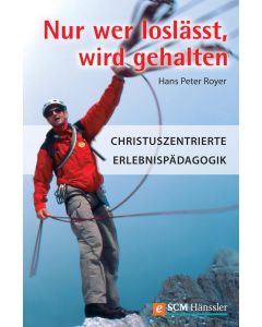 Nur wer loslässt, wird gehalten