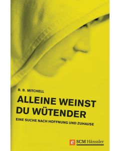 Alleine weinst du wütender