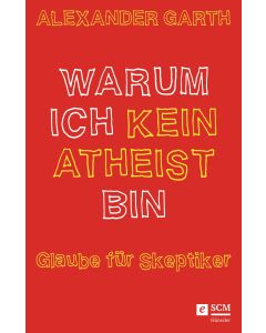 Warum ich kein Atheist bin