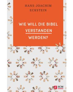 Wie will die Bibel verstanden werden?