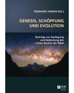 Genesis, Schöpfung und Evolution.