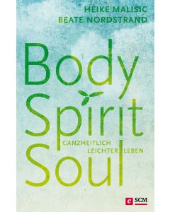 Body, Spirit, Soul