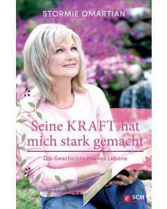 Seine Kraft hat mich stark gemacht
