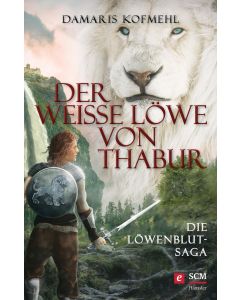 Der weiße Löwe von Thabur