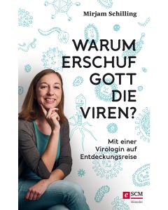 Warum erschuf Gott die Viren?