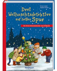 Drei Weihnachtsdetektive auf heißer Spur. Ein Krimi-Adventskalender mit 24 Rätseln