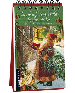 Von drauß' vom Walde komm ich her. Ein nostalgischer Adventskalender