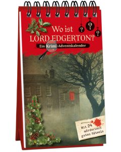 Wo ist Lord Edgerton? - Ein Krimi-Adventskalender mit 24 mörderisch guten Rätseln
