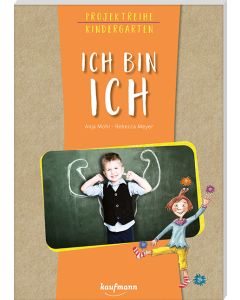 Projektreihe Kindergarten - Ich bin ich