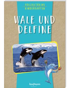 Projektreihe Kindergarten - Wale und Delfine