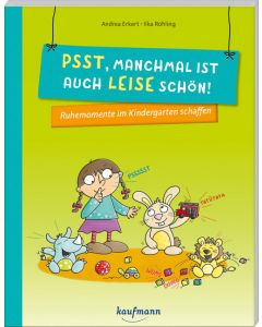 Psst, manchmal ist auch leise schön!