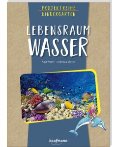 Projektreihe Kindergarten - Lebensraum Wasser