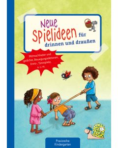 Neue Spielideen für drinnen und draußen