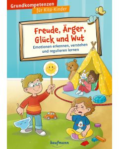 Freude, Ärger, Glück und Wut