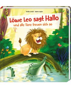 Löwe Leo sagt Hallo und alle Tiere freuen sich so