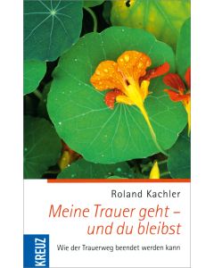 Meine Trauer geht - und du bleibst