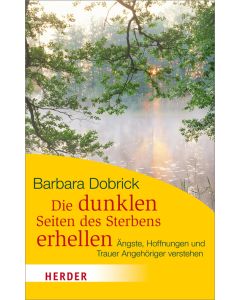 Die dunklen Seiten des Sterbens erhellen