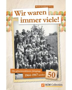 Wir waren immer viele