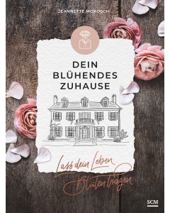 Dein blühendes Zuhause