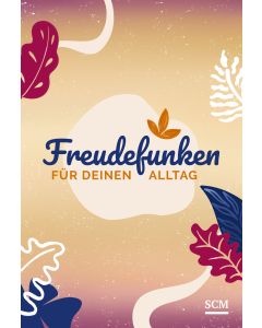 Freudefunken für deinen Alltag - Aufstellbuch