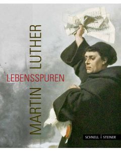 Martin Luther – Lebensspuren