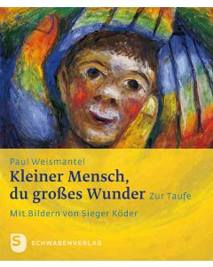 Kleiner Mensch, du großes Wunder
