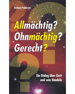 Allmächtig? Ohnmächtig? Gerecht?