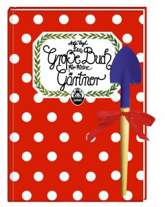 Das große Buch für kleine Gärtner