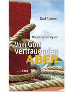 Vom Gott vertrauenden "Aber"