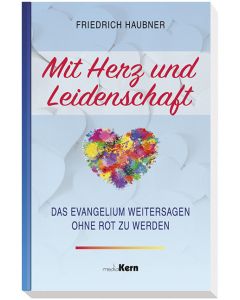 Mit Herz und Leidenschaft