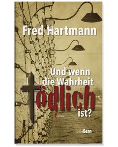 Und wenn die Wahrheit tödlich ist?