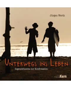 Unterwegs ins Leben