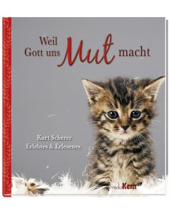 Weil Gott uns Mut macht