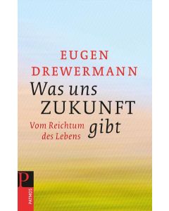 Was uns Zukunft gibt