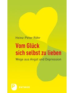 Vom Glück, sich selbst zu lieben