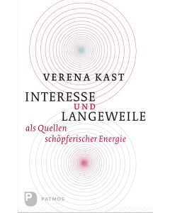 Interesse und Langeweile als Quellen schöpferischer Energie
