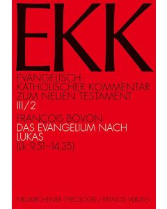 Evangelisch-Katholischer Kommentar zum Neuen Testament (EKK) / Das Evangelium nach Lukas.