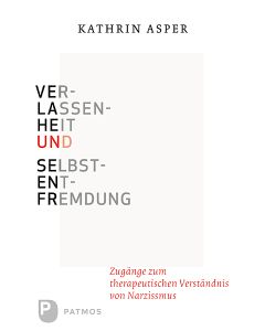 Verlassenheit und Selbstentfremdung
