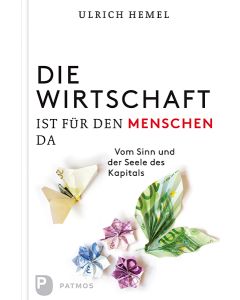 Die Wirtschaft ist für den Menschen da