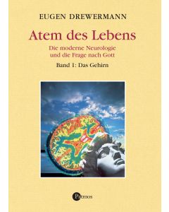 Atem des Lebens. Band 1: Das Gehirn