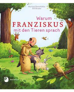 Warum Franziskus mit den Tieren sprach