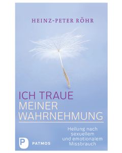 Ich traue meiner Wahrnehmung