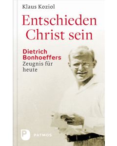 Entschieden Christ sein